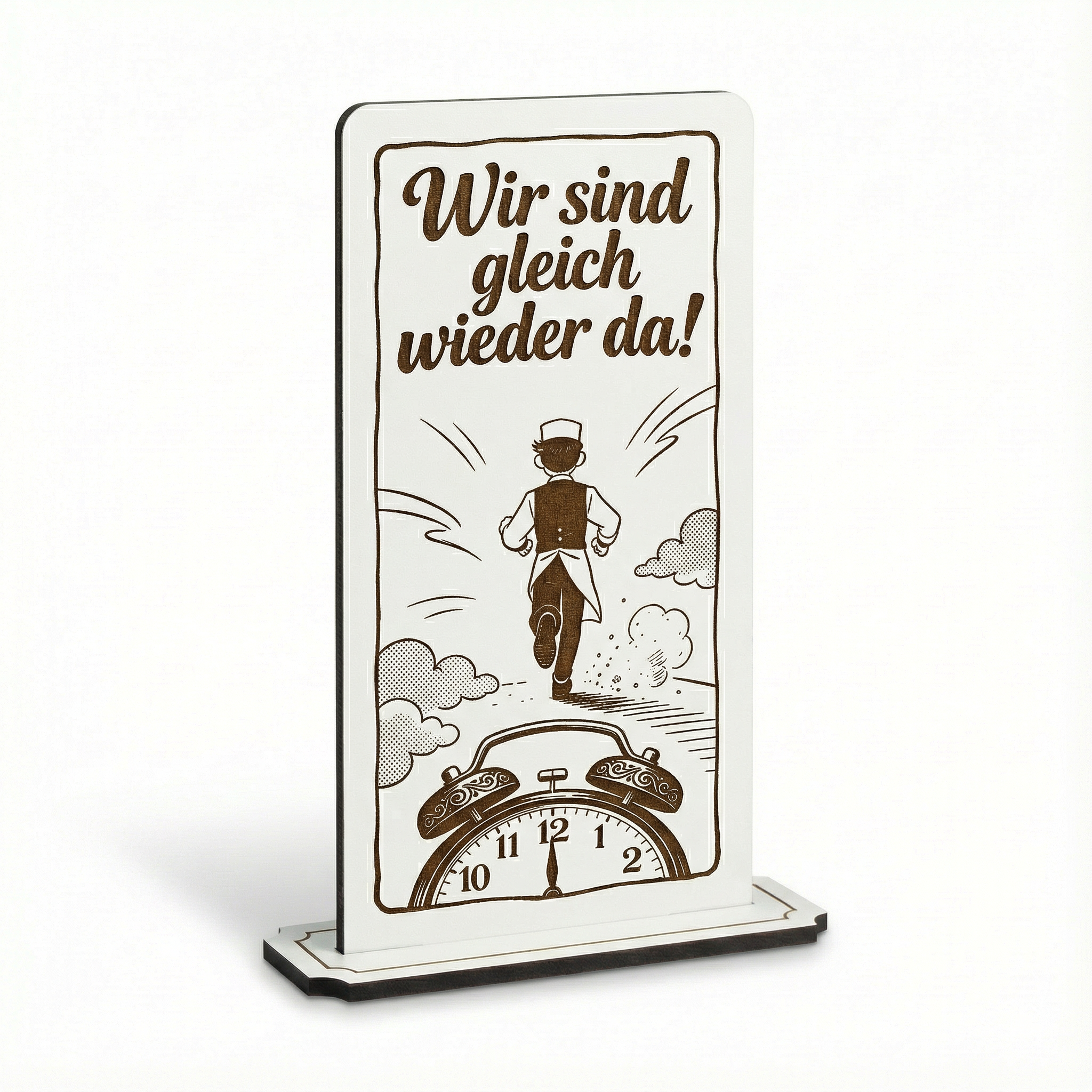 Aufsteller Schild „Wir sind gleich wieder da“ – Tischaufsteller 10x20 cm inkl. Standfuß